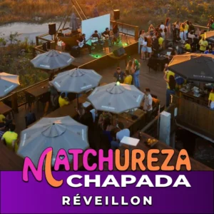 MATCHureza Chapada - RÉVEILLON